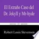 El Extraño Caso del Dr. Jekyll y Mr.Hyde