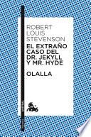 El extraño caso del Dr. Jekyll y Mr. Hyde / Olalla