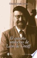 El extraño universo de León de Greiff