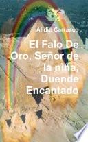 El Falo De Oro, Señor de la niña, Duende Encantado