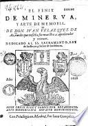 El Fenix de Minerva y arte de memoria... que enseña sin maestro a aprender y retener... Juan Velazquez de Acevedo