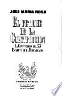 El fetiche de la constitución
