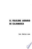 El folklore agrario de Cajamarca
