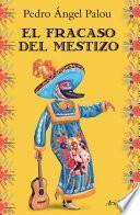 El fracaso del mestizo