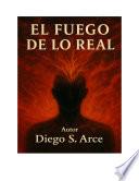 EL FUEGO DE LO REAL