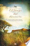 El Fuego del Desierto = The Fire of the Desert