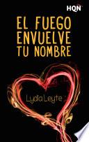 El fuego envuelve tu nombre
