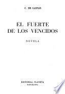 El fuerte de los vencidos; novela