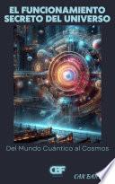 El Funcionamiento Secreto del Universo
