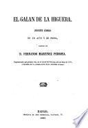 El galan de la higuera jugueta comico en 1 acto y en prosa
