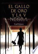 El gallo de oro y la V negra