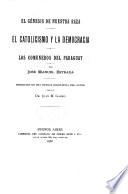El génesis de nuestra raza. El catolicismo y la democracia. Los comuneros del Paraguay
