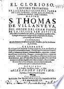 El Glorioso y diuino triumpho en la canonizacion del padre de los pobres ... S. Thomas de Villanueua, del Orden del gran padre ... S. Agustin ...