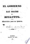 El Gobierno y las Cortes del Estatuto. Materiales para su historia