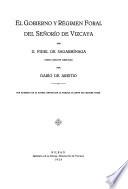 El gobierno y régimen foral del Señorío de Vizcaya: 1558-1576