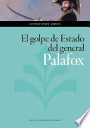 El golpe de estado del general Palafox