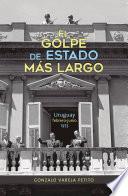 El golpe de Estado más largo: Uruguay, febrero a junio de 1973