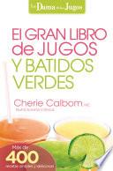 El Gran libro de jugos y batidos verdes