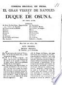 El gran Virrey de Nápoles, ó Duque de Osuna