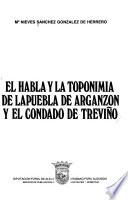 El habla y la toponimia de Lapuebla de Arganzón y el Condado de Treviño