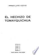El hechizo de Tomayquichua