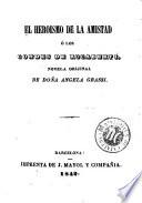 El Heroismo de la amistad, ó, Los Condes de Rocaberti