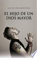 El hijo de un Dios Mayor
