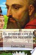 El Hombre Con El Nio En Sus Ojos