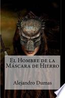 El Hombre de La Mascara de Hierro