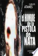 El Hombre de la Pistola de Nata
