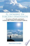 El hombre en tercera dimensi¢n