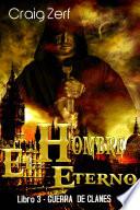 El Hombre Eterno - Libro 3: Guerra de Clanes