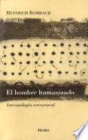 El hombre humanizado