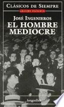 El Hombre Mediocre / The Mediocre Man