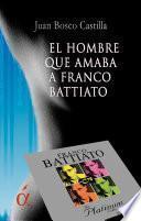 El hombre que amba a Franco Battiato
