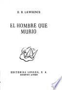 El hombre que murió ; El hombre de las islas ; Cristo y pan