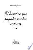El hombre que pagaba noches enteras