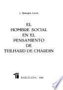 El hombre social en el pensamiento de Teilhard de Chardin