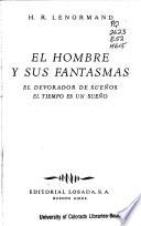 El hombre y sus fantasmas, El devorador de sueños, El tiempo es un sueño