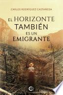 El horizonte también es un emigrante