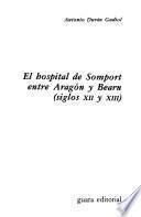 El Hospital de Somport entre Aragón y Bearn (siglos XII y XIII)