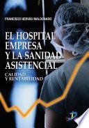 El hospital empresa y la sanidad asistencial