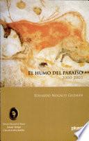 El humo del paraíso, 2000-2003
