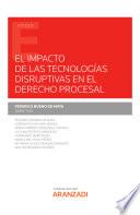 El impacto de las tecnologías disruptivas en el derecho procesal