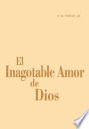 El Inagotable Amor de Dios