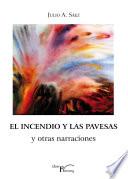 El incendio y las pavesas y otras narraciones