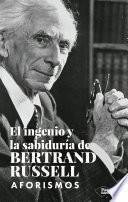 El ingenio y la sabiduría de Bertrand Russell