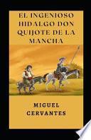 El ingenioso hidalgo Don Quijote de la Mancha ilustrada
