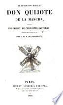 El Ingenioso hidalgo Don Quijote de la Mancha ... Novísima edición clásica ilustrada con notas ... según las de la Academia Española, sus individuos de número: Pellicer, Arrieta y Clemencín. Aumentada y corregida por Francisco Sales, etc. With plates