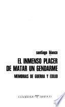 El inmenso placer de matar un gendarme